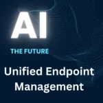 Forecasting the Future of Unified Endpoint Management Market by 2031